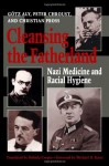 Cleansing the Fatherland: Nazi Medicine and Racial Hygiene - Götz Aly, Peter Chroust, Christian Pross, Michael H. Kater, Belinda Cooper