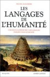 Les langages de l'humanité : Une encyclopédie des 3000 langues parlées dans le monde - Michel Malherbe