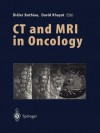 CT and MRI in Oncology - Didier Buthiau, David Khayat, S. Buthiau