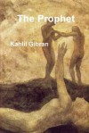 The Prophet - Kahlil Gibran