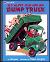 The Happy Man and His Dump Truck (Family Storytime) - Miryam Yardumian, Tibor Gergely