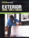 Exterior Siding, Trim & Finishes (Taunton's For Pros by Pros) - Fine Homebuilding, Kevin Ireton