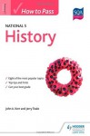 How to Pass National 5 History (How to Pass - National 5 Level) - John Kerr, Jerry Teale