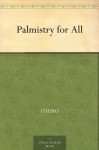 Palmistry for All - Cheiro