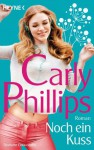 Noch ein Kuss: Roman (German Edition) - Carly Phillips, Ruth Sander