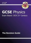 Physics: GCSE: Exam Board: OCR 21st Century: The Revision Guide - Richard Parsons