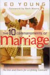 The 10 Commandments of Marriage: The Do's and Don'ts for a Lifelong Covenant - Ed Young, Beth Moore