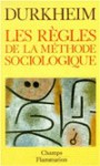 Les Règles de la méthode sociologique - Émile Durkheim