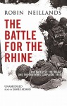 The Battle for the Rhine (Audio) - Robin Neillands, James Adams