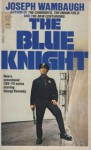 The Blue Knight - Joseph Wambaugh