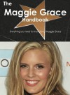 The Maggie Grace Handbook - Everything You Need to Know about Maggie Grace - Emily Smith