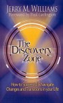 The Discovery Zone: How to Successfully Navigate the Changes and Transitions in Your Life - Jerry M. Williams, Paul L. Garlington