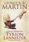 A Ironia e Sabedoria de Tyrion Lannister - George R.R. Martin, Jonty Clakr