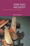 Stone Tools & Society - Mark Edmonds