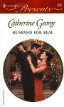 Husband for Real (Harlequin Presents) - Catherine George