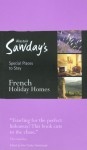 French Holiday Homes (Alastair Sawday's Special Places to Stay) - Emma Carey, Ann Cooke-Yarborough