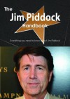 The Jim Piddock Handbook - Everything You Need to Know about Jim Piddock - Emily Smith