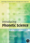 Introducing Phonetic Science (Cambridge Introductions to Language and Linguistics) - Michael Ashby, Ashby, Michael / Maidment, John Ashby, Michael / Maidment, John