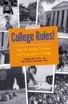 College Rules!: How to Study, Survive, and Succeed in College - Sherrie L. Nist, Jodi Patrick Holschuh