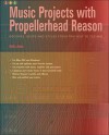 Music Projects with Propellerhead Reason - Hollin Jones