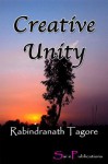 Creative Unity - Rabindranath Tagore