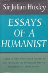 Essays of a Humanist - Julian Huxley