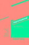 Improvisational Therapy: A Practical Guide for Creative Clinical Strategies - Bradford P. Keeney