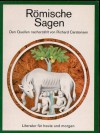 Römische Sagen: den Quellen nacherzählt - Richard Carstensen