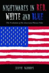 Nightmares in Red, White and Blue: The Evolution of the American Horror Film - Joseph Maddrey