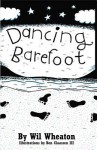 Dancing Barefoot - Wil Wheaton