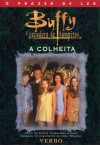 A Colheita - Richie Tankersley Cusick, Joss Whedon