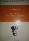 Pasażerka. Wakacje nad Adriatykiem - Zofia Posmysz