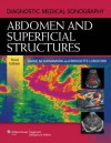 Diagnostic Medical Sonography: A Guide to Clinical Practice Abdomen and Superficial Structures - Diane M. Kawamura, Bridgette Lunsford