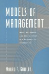 Models of Management: Work, Authority, and Organization in a Comparative Perspective - Mauro F. Guillen