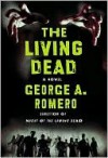 The Living Dead: The Beginning - George A. Romero