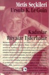 Kadınlar, Rüyalar, Ejderhalar - Ursula K. Le Guin