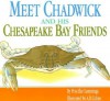 Meet Chadwick and His Chesapeake Bay Friends - Priscilla Cummings