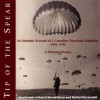 Tip of the Spear: An Intimate Account of 1 Canadian Parachute Battalion, 1942-1945 - Bernd Horn, Michel Wyczynski