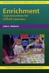 Enrichment Opportunities for Gifted Learners - Frances A. Karnes