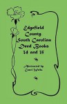 Edgefield County, South Carolina: Deed Books 34 and 35 - Carol Wells