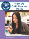 How Do Cell Phones Work? - Richard Hantula, Science, Debra Voege, Science Curriculum Resource Teacher