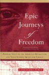 Epic Journeys of Freedom: Runaway Slaves of the American Revolution and Their Global Quest for Liberty - Cassandra Pybus