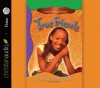 True Friends - Stephanie Perry Moore, Debora Raell