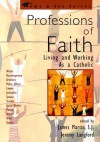 Professions of Faith: Living and Working as a Catholic - S.J. Martin