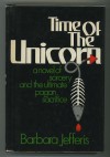 Time of the Unicorn - Barbara Jefferis