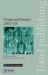 Trusts and Estates 2007-08 - Matthew Hutton