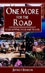 One More for the Road: A Life in Wine, Food and Travel - Jeffrey Benson