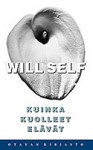 Kuinka kuolleet elävät - Will Self, Sauli Santikko