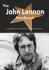 The John Lennon Handbook - Everything You Need to Know about John Lennon - Emily Smith