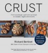 Crust: From Sourdough, Spelt, and Rye Bread to Ciabatta, Bagels, and Brioche - Richard Bertinet, Jean Cazals